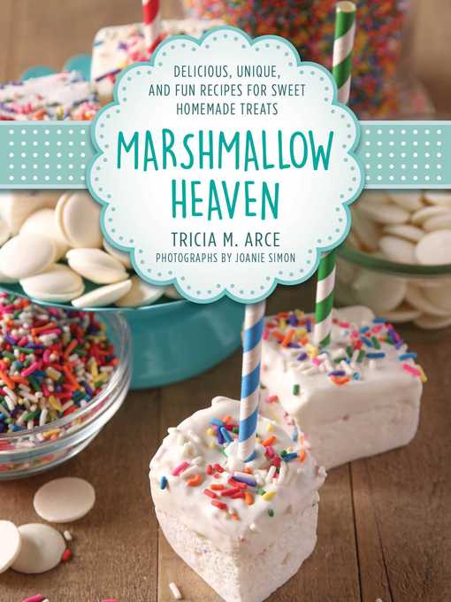Title details for Marshmallow Heaven by Tricia Arce - Available